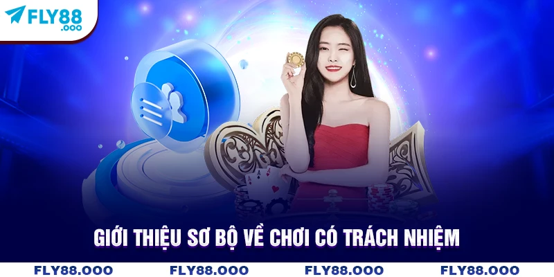 Giới thiệu sơ bộ về chơi có trách nhiệm