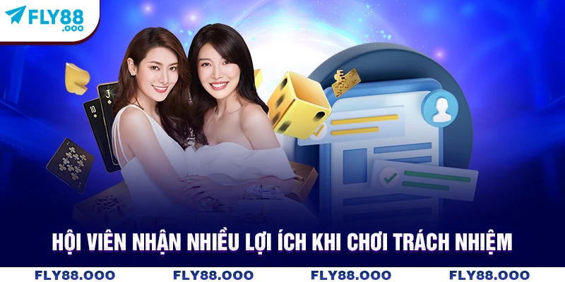 Hội viên nhận nhiều lợi ích khi chơi trách nhiệm