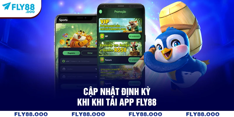 Cập nhật định kỳ khi khi tải app FLY88