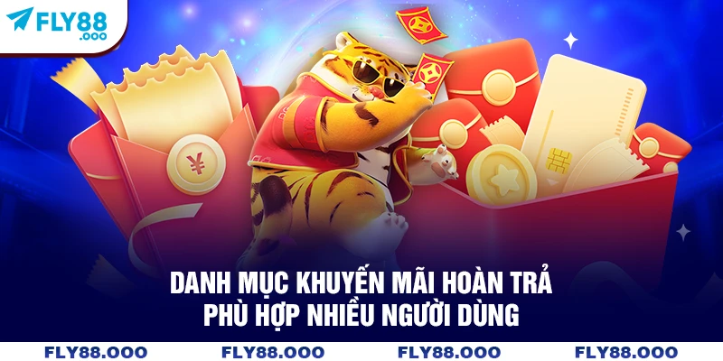 Danh mục khuyến mãi hoàn trả phù hợp nhiều người dùng