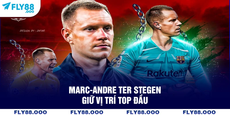 Marc-Andre ter Stegen giữ vị trí top đầu