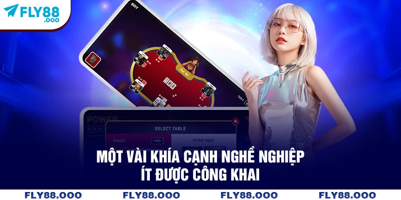 Một vài khía cạnh nghề nghiệp ít được công khai.