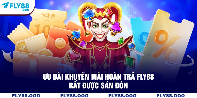 Ưu đãi khuyến mãi hoàn trả FLY88 rất được săn đón